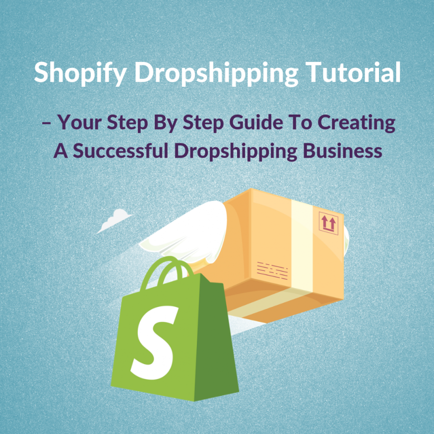 Shopify Dropshipping Tutorial Step By Step Guide For