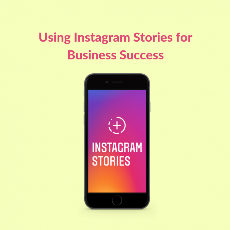 how-to-use-ig-stories-for-business-success-2022-update