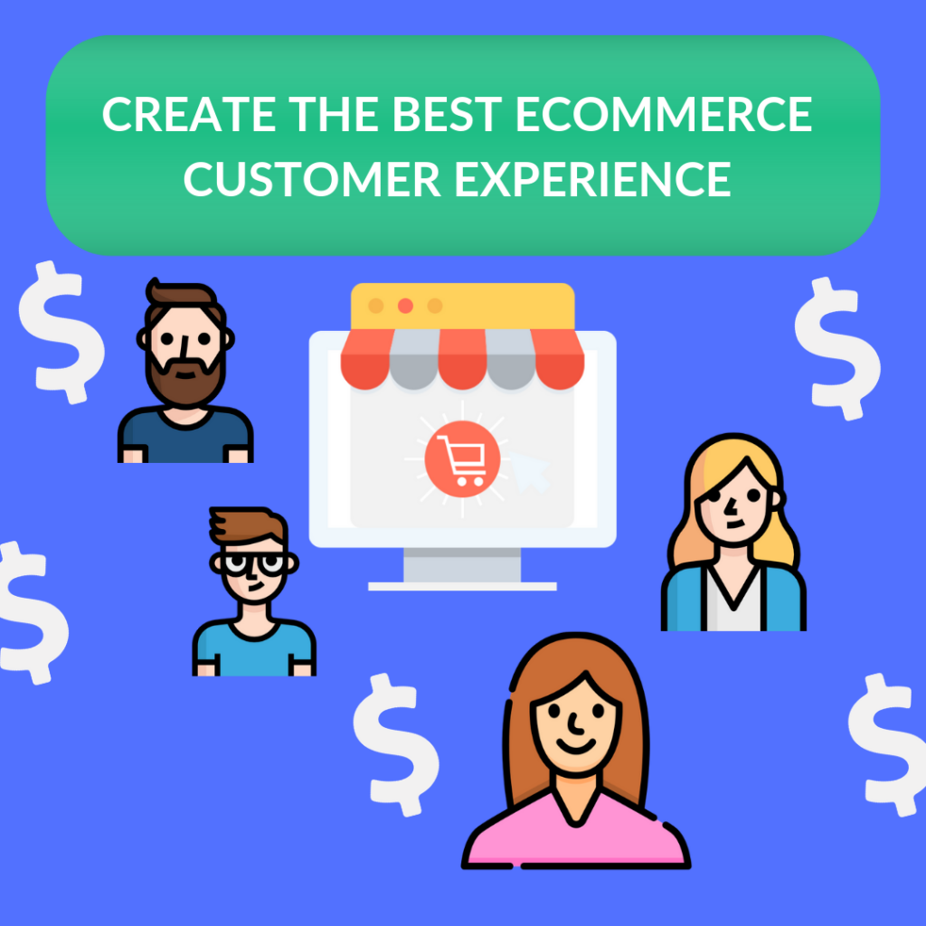 How To Create The Best ECommerce Customer Experience