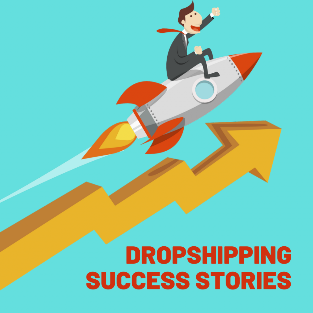 Dropshipping Success Stories to Inspire Your Business