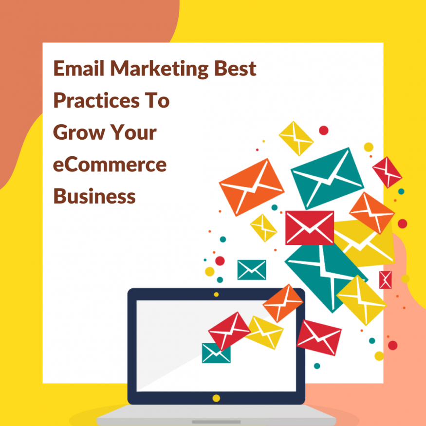 Best Practices For Email Marketing To Grow Your Biz