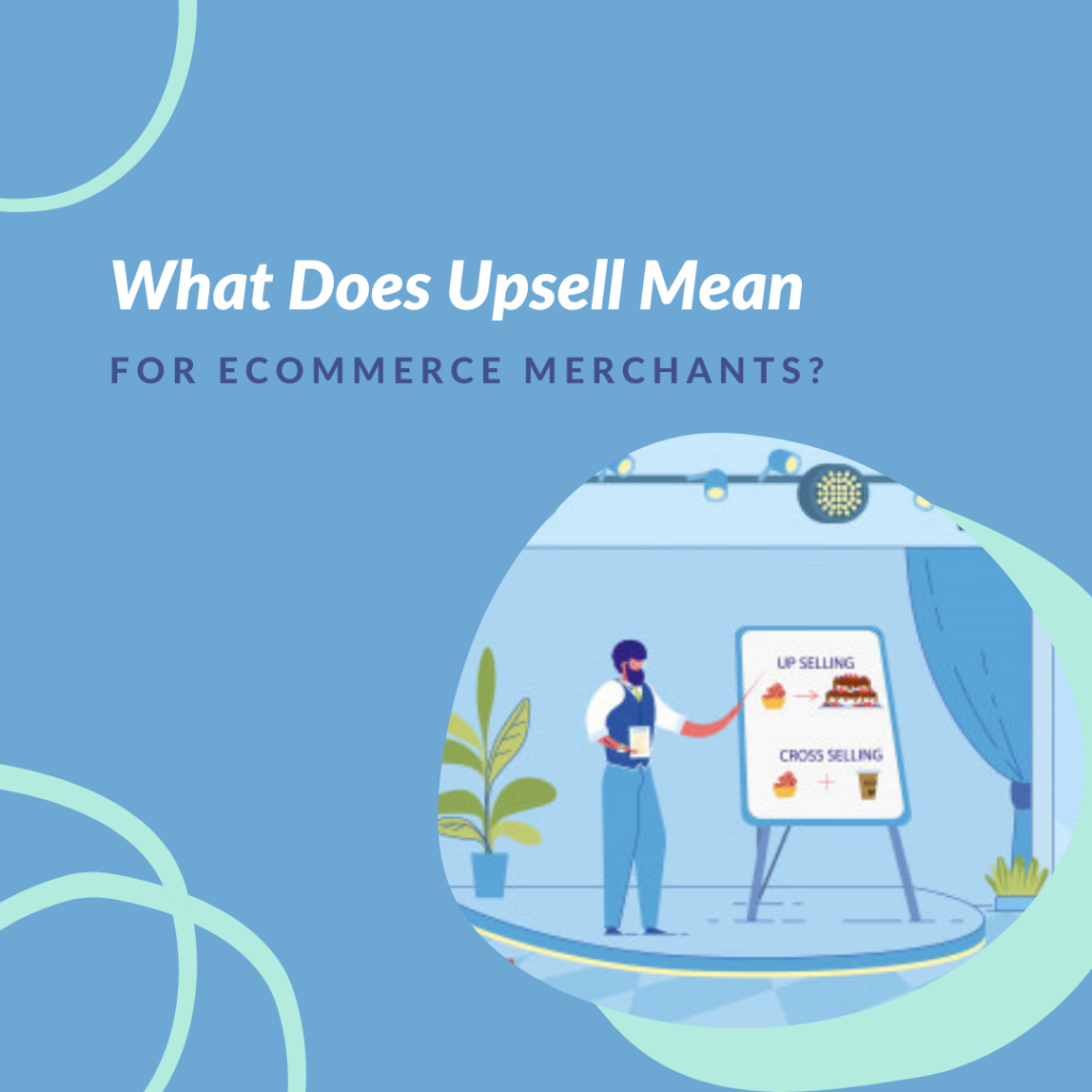 what-does-upsell-mean-for-ecommerce-merchants